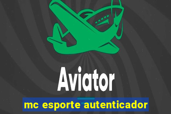 mc esporte autenticador